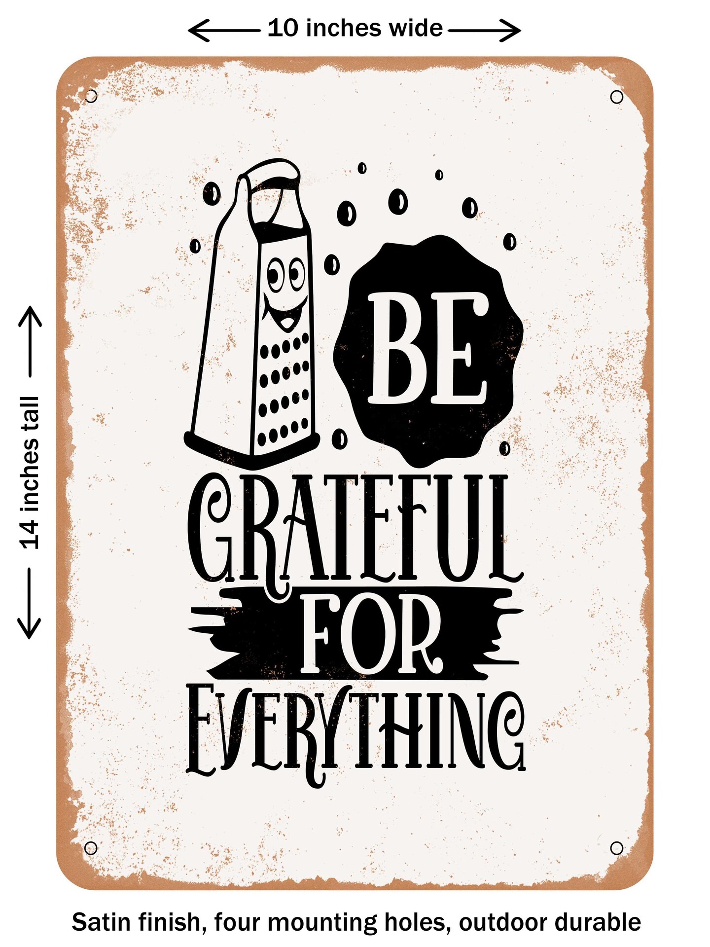 DECORATIVE METAL SIGN - Be Grateful For Everything - Vintage Rusty Look