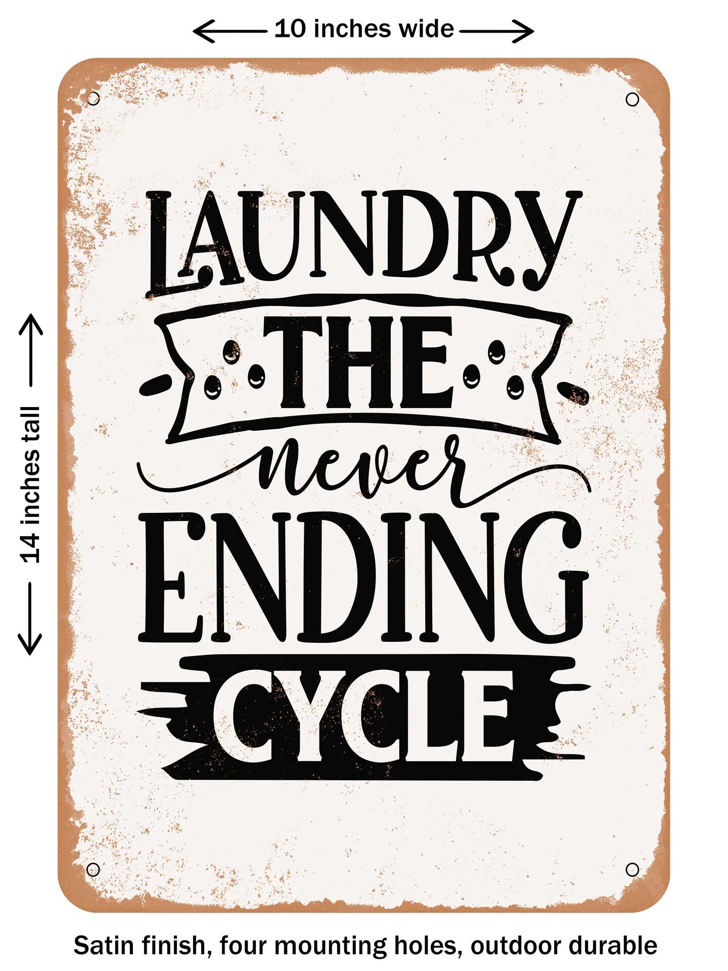 DECORATIVE METAL SIGN - Laundry the Never Ending Cycle 2 - Vintage ...