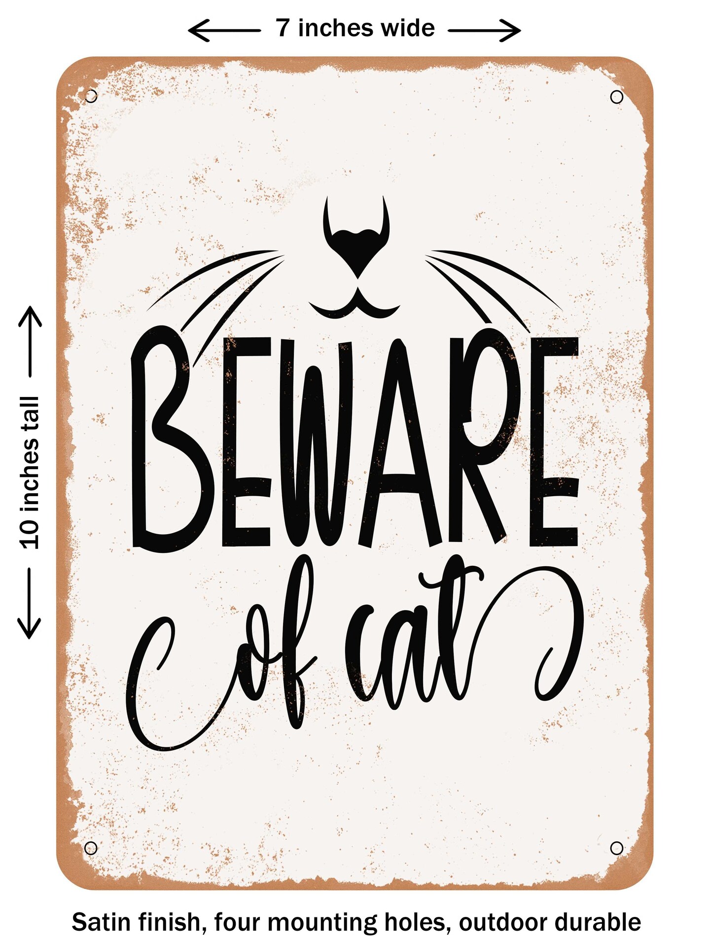 DECORATIVE METAL SIGN - Beware of Cat  - Vintage Rusty Look
