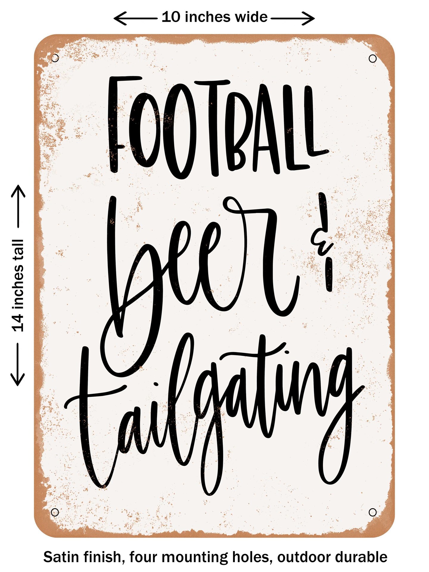 DECORATIVE METAL SIGN - Football Beer Tailgating - Vintage Rusty Look