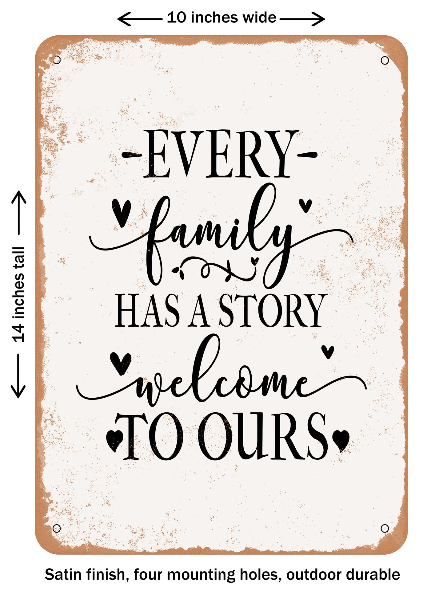 DECORATIVE METAL SIGN - Every Family Has a Story Welcome to Ours - 4 - Vintage Rusty Look