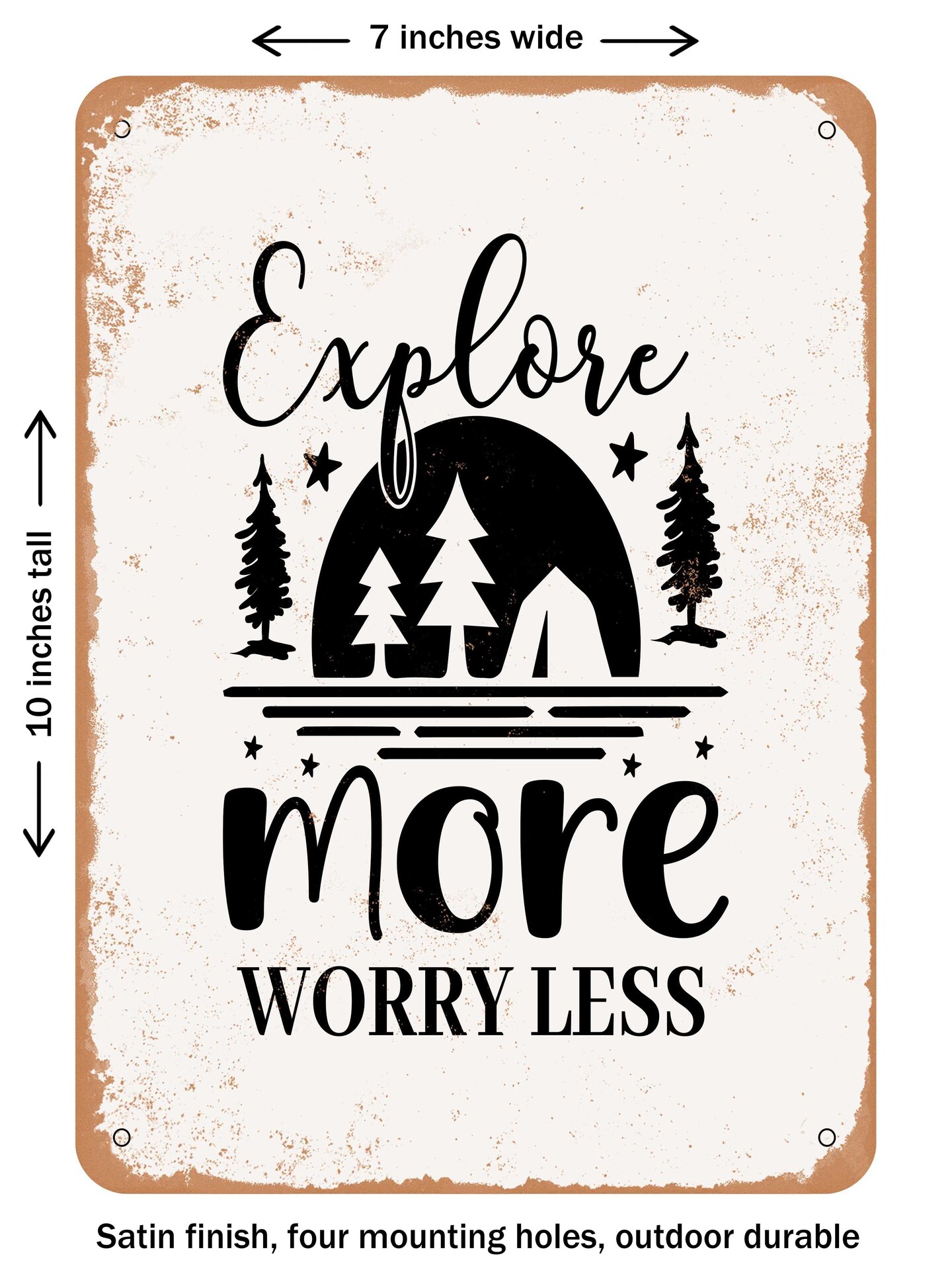 DECORATIVE METAL SIGN - Explore More Worry Less - Vintage Rusty Look