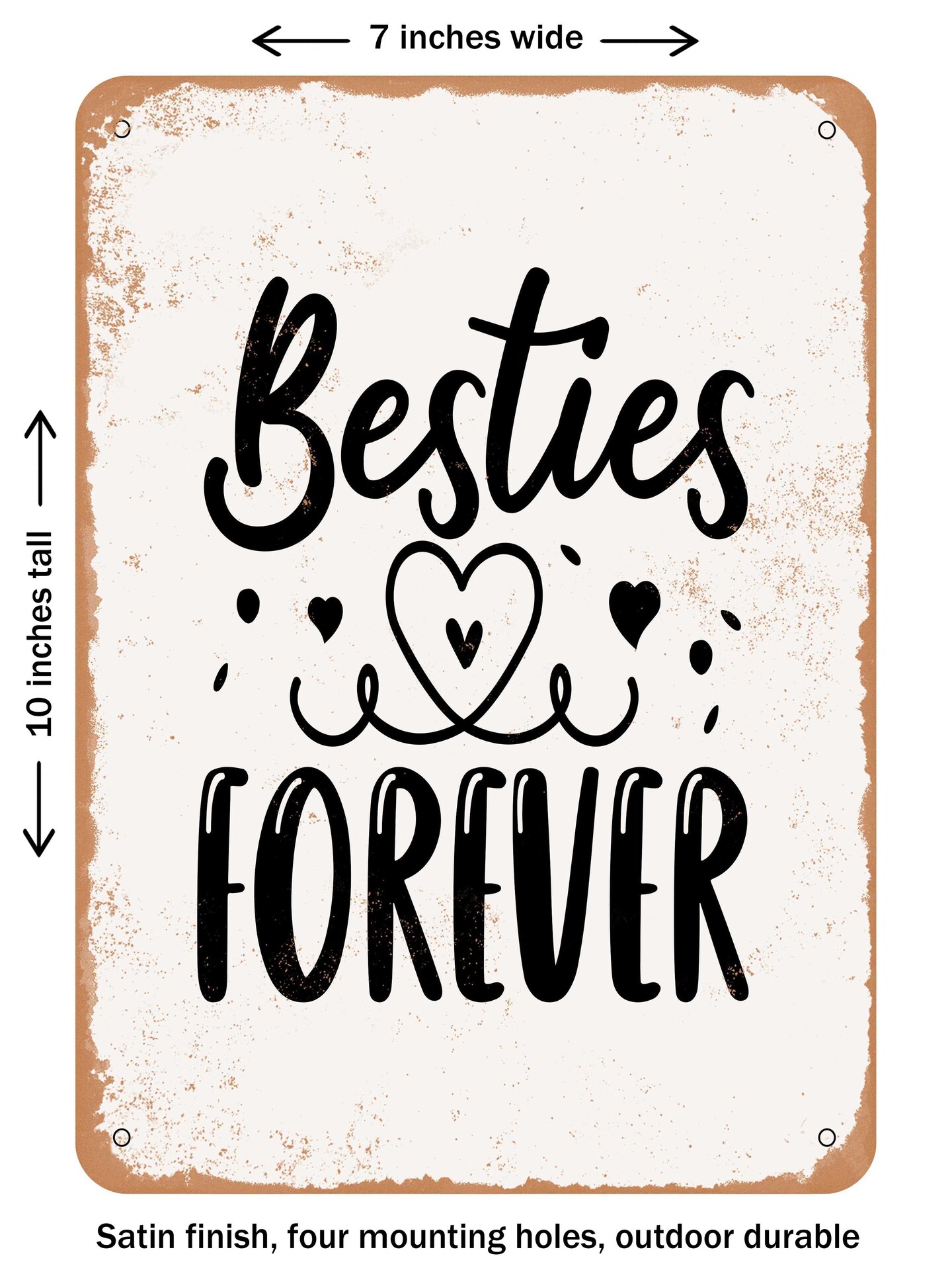DECORATIVE METAL SIGN - Besties Forever  - Vintage Rusty Look