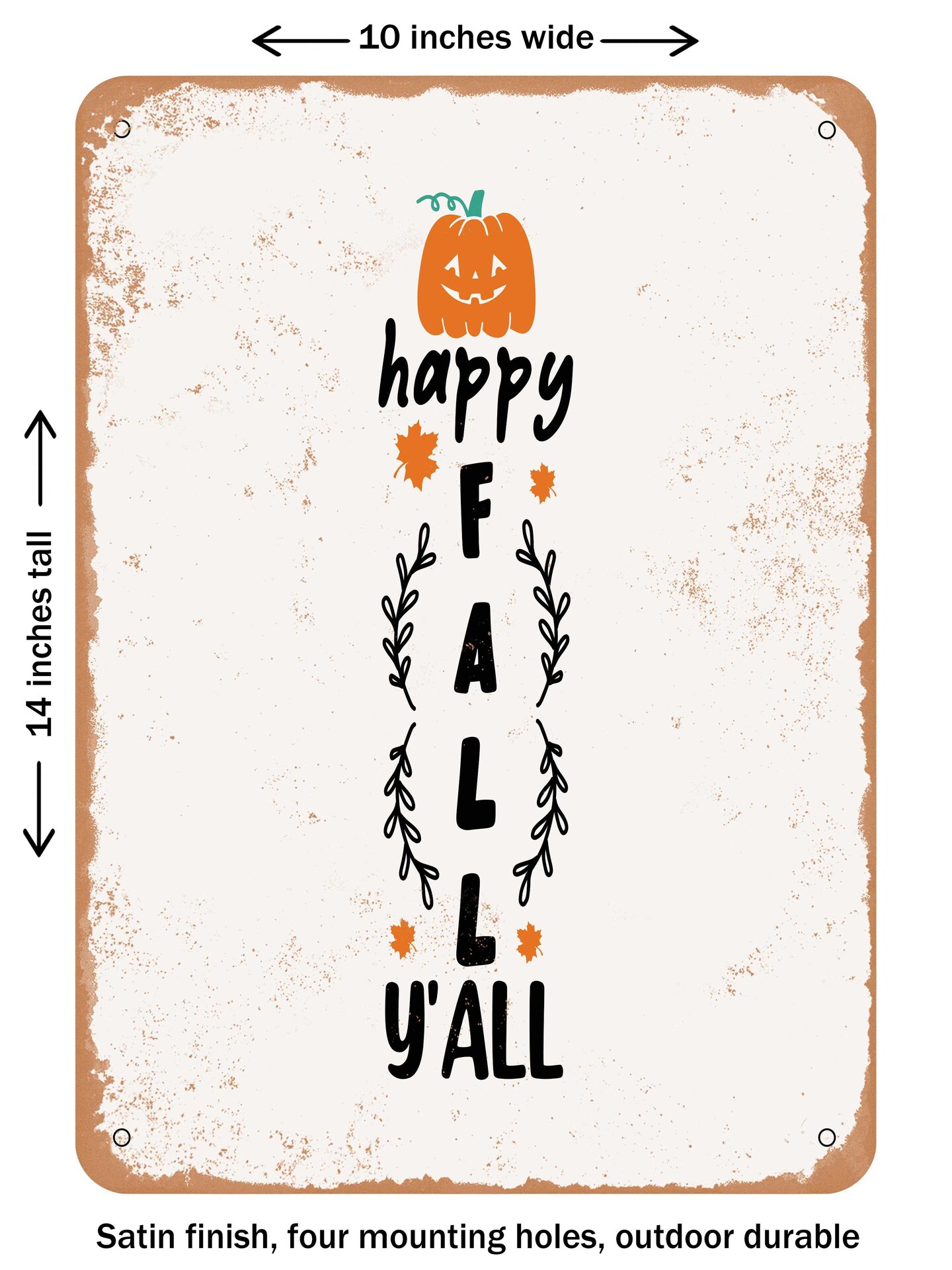 DECORATIVE METAL SIGN - Happy Fall Y'all4 - Vintage Rusty Look
