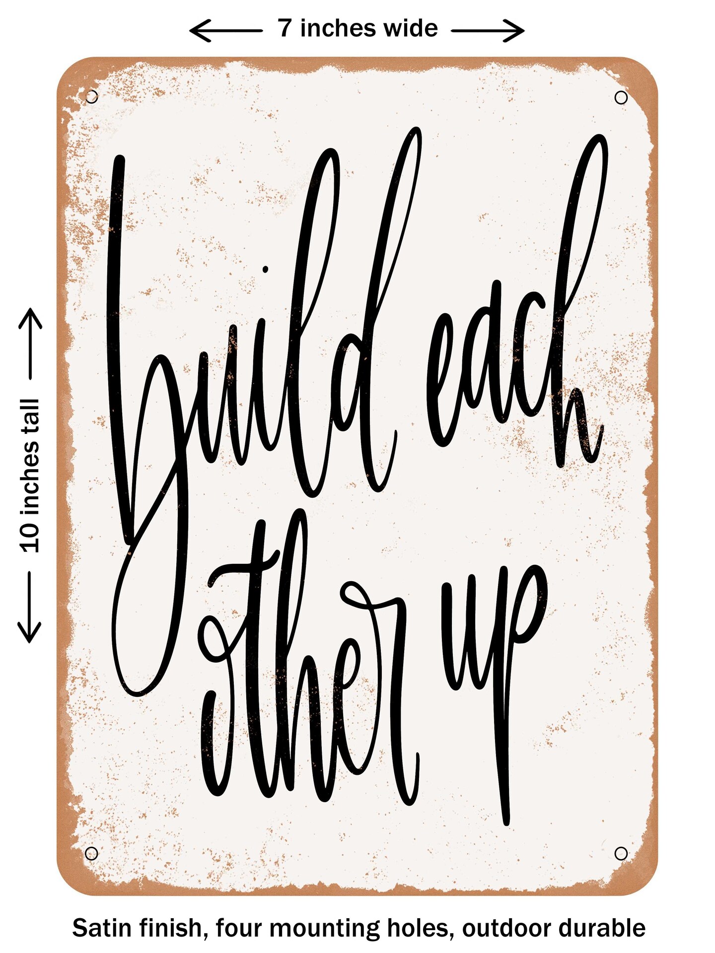 DECORATIVE METAL SIGN - Build Each Other Up - Vintage Rusty Look | Michaels