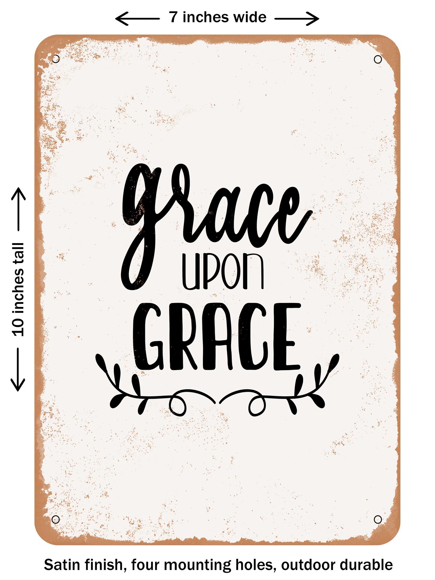 DECORATIVE METAL SIGN - Grace Upon Grase - Vintage Rusty Look