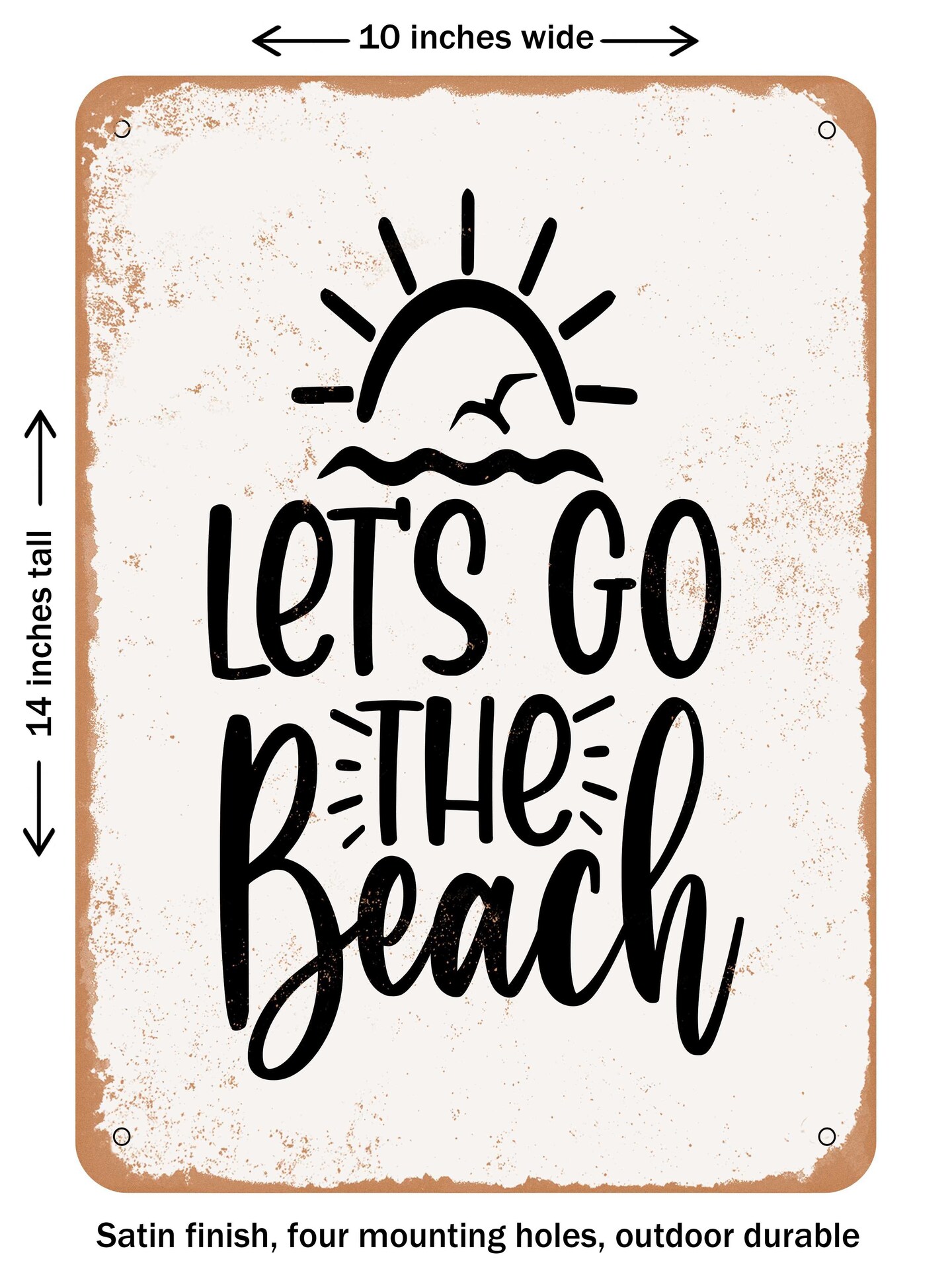 DECORATIVE METAL SIGN - Let's Go the Beach - Vintage Rusty Look