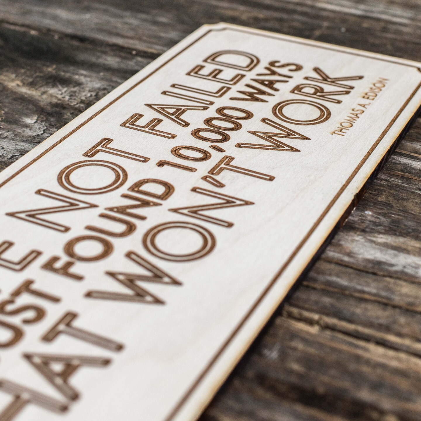 I Have Not Failed Wall Plaque - Raw Wood 12x4in 1/4&#x22; Thick