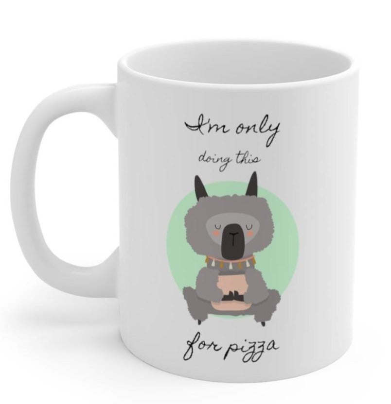 Llama Yoga, I&#x27;m Only Doing This for Pizza Mug