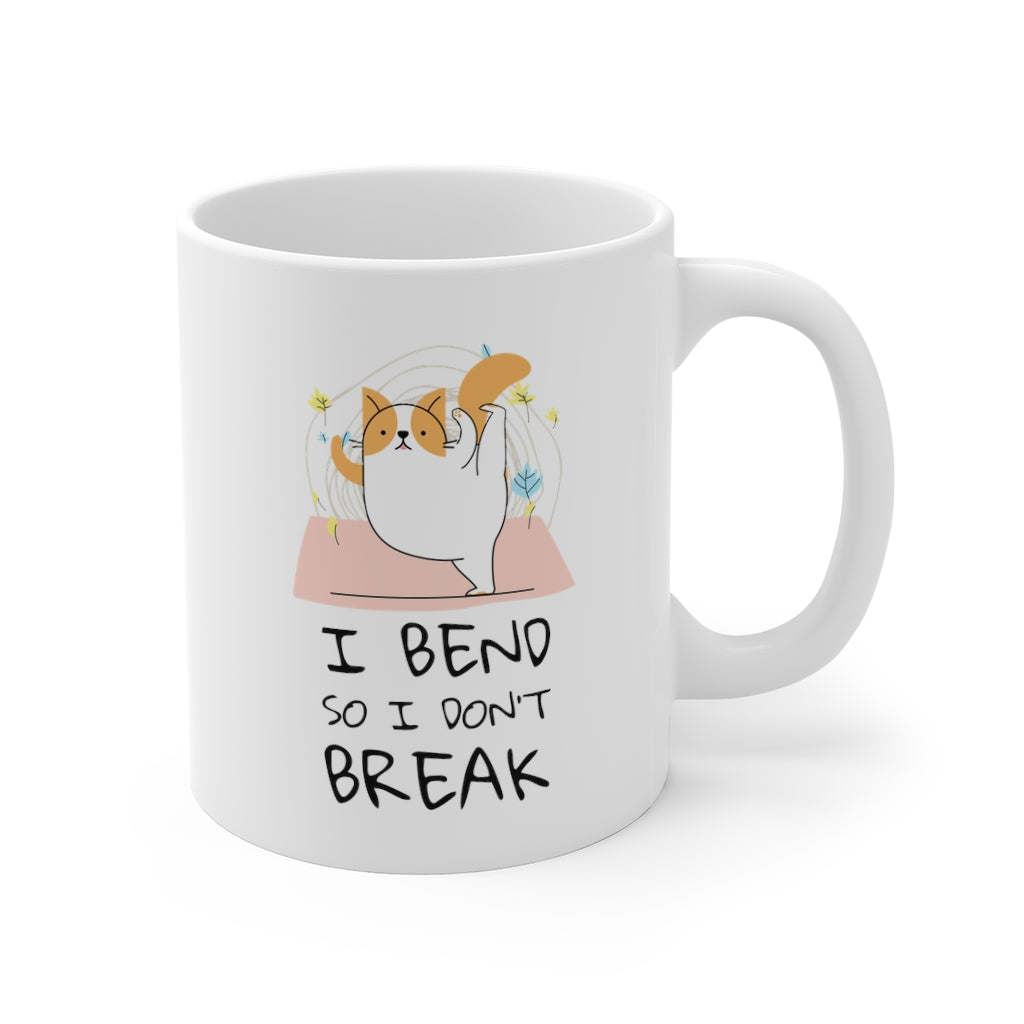 Yoga Pose Cat - I Bend So I Don&#x27;t Break Mug