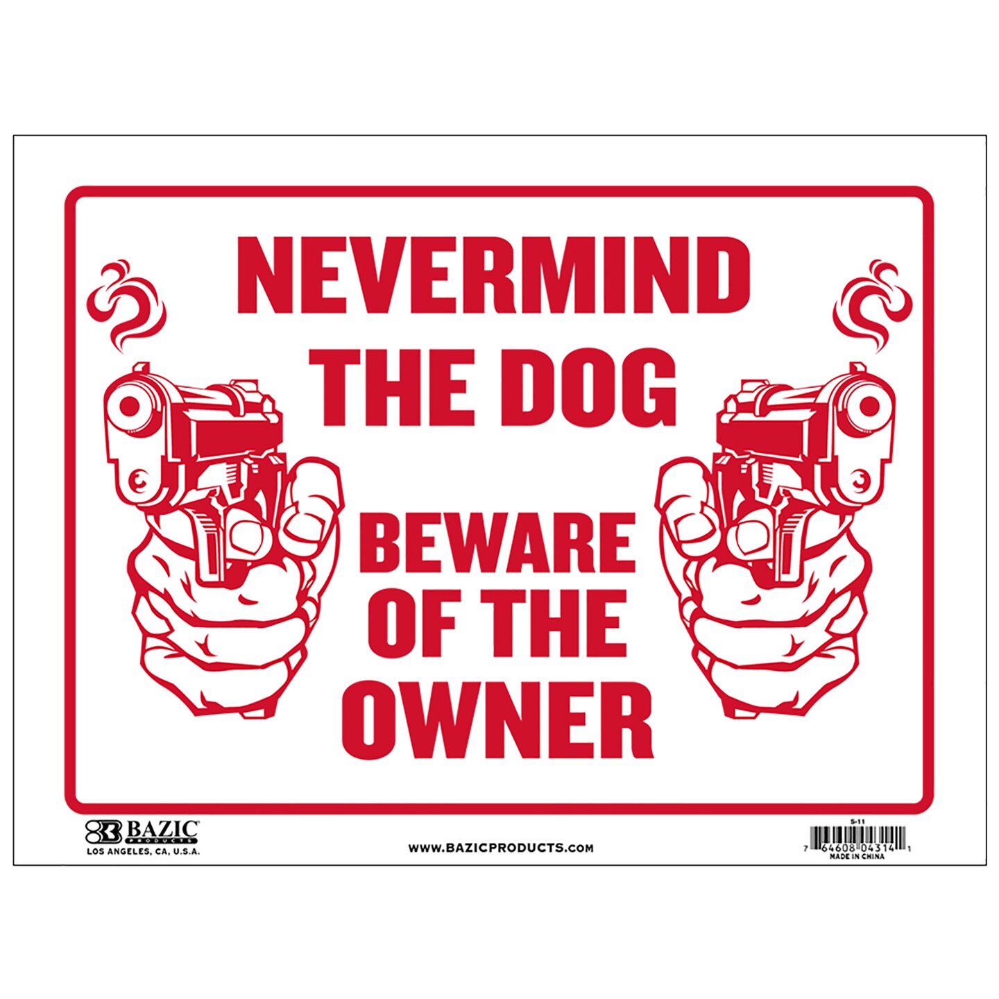 BAZIC 9&#x22; X 12&#x22; Never Mind The Dog Beware of Owner Sign