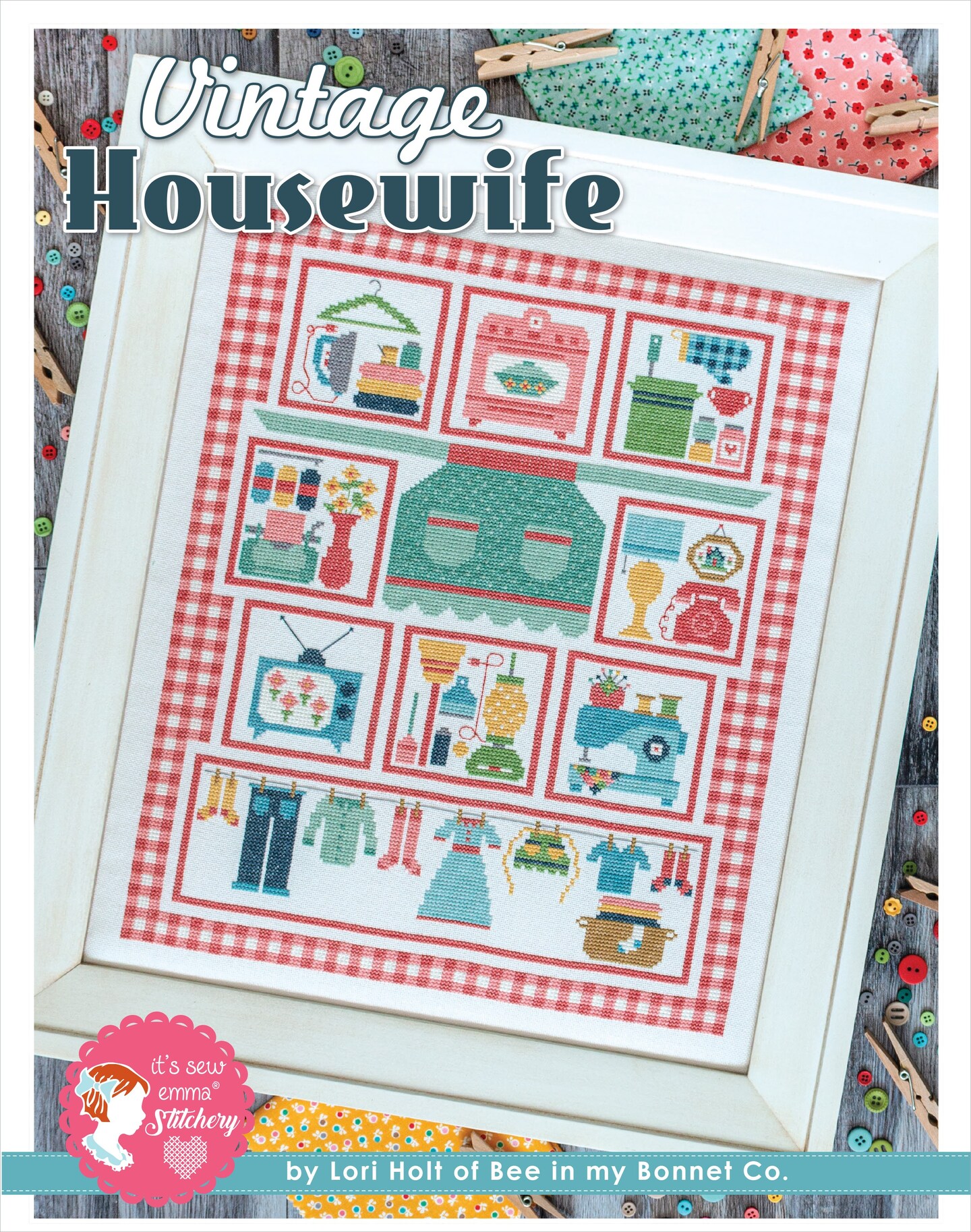 It's Sew Emma Cross Stitch Pattern-Vintage Housewife By Lori Holt