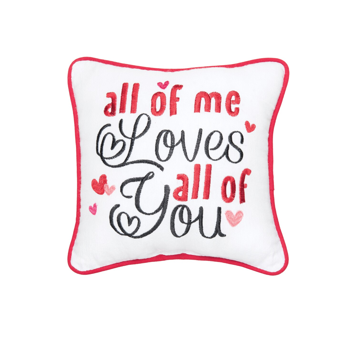 Valentine's Day "All of Me Loves All of You" Small/Petite Accent Pillow, 10" x 10"