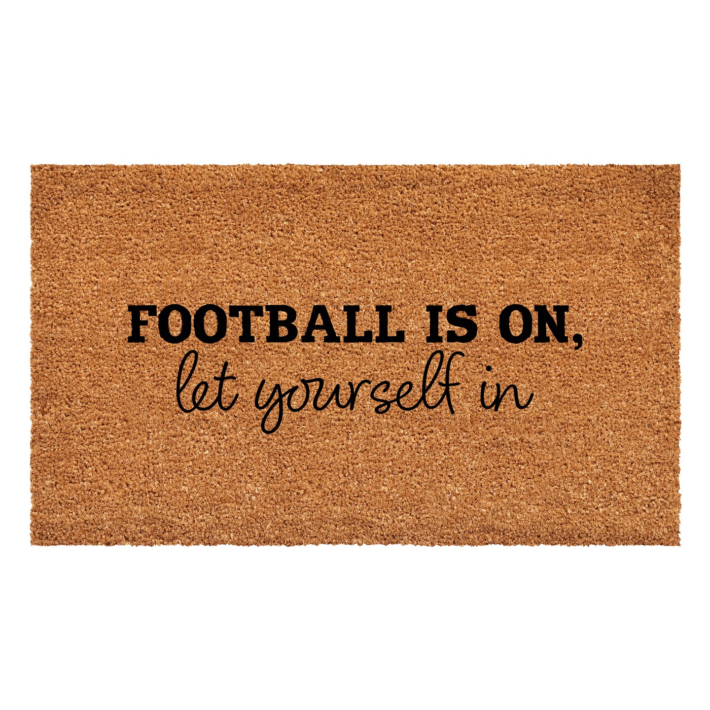 Football is on let yourself in Doormat