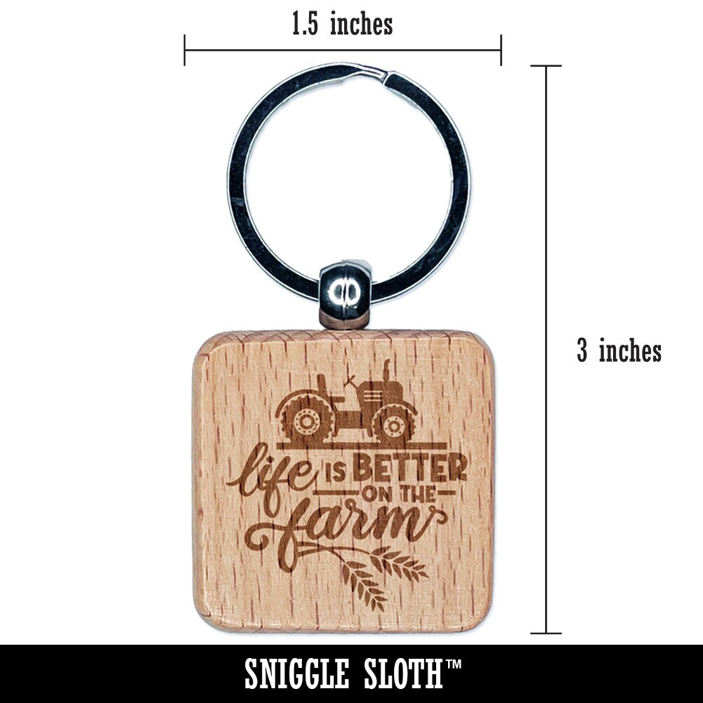 Life is Better on the Farm Tractor Engraved Wood Square Keychain Tag Charm