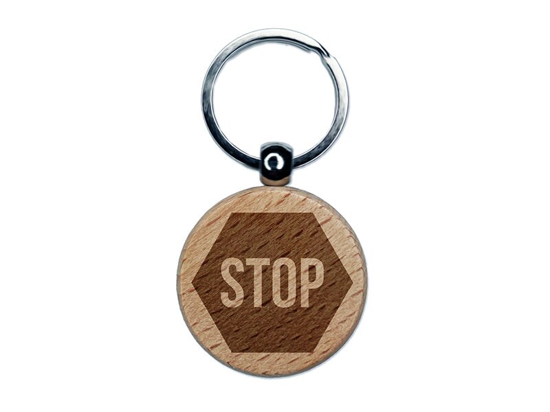 Stop Sign Engraved Wood Round Keychain Tag Charm