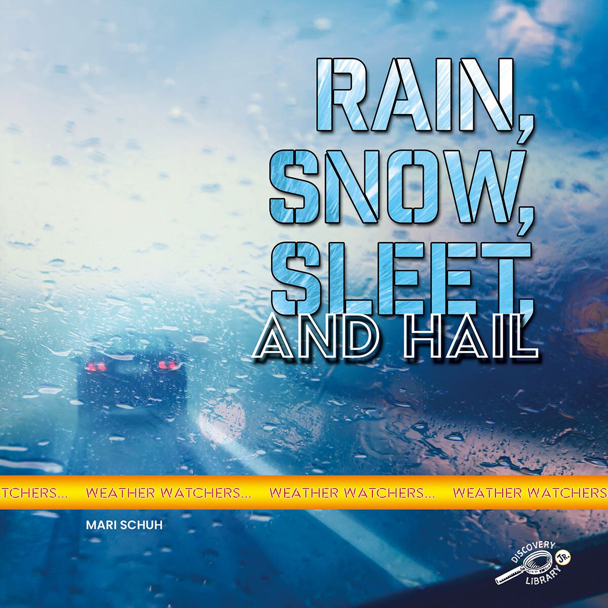 Weather Watchers: Rain, Snow, Sleet, and Hail &#x2013; Rourke NonFiction Science Reader, Grades K&#x2013;2