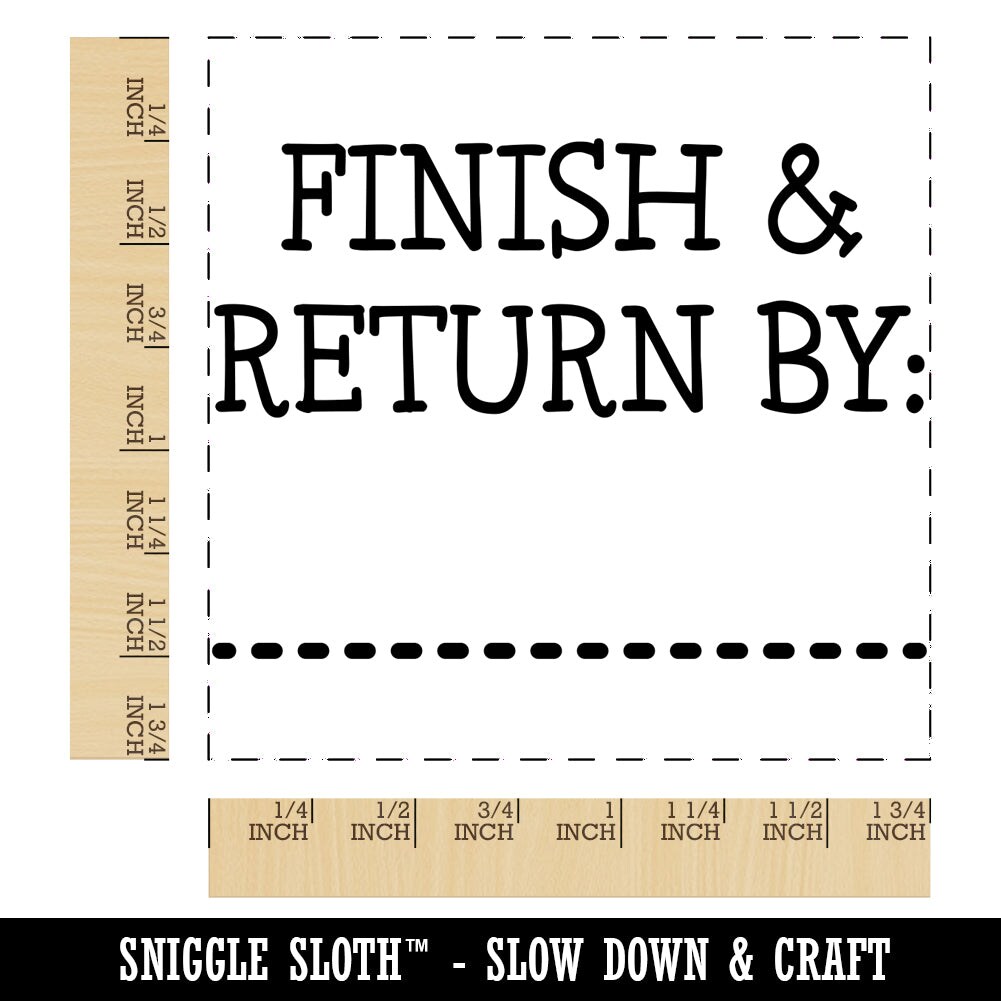 Finish and Return By Teacher Square Rubber Stamp for Stamping Crafting
