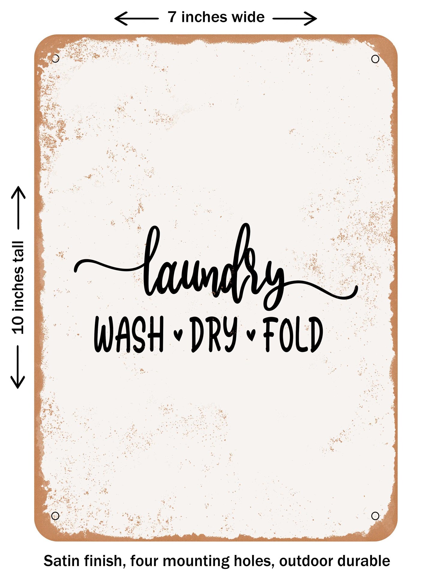 DECORATIVE METAL SIGN - Laundry Wash Dry Fold - 2 - Vintage Rusty Look