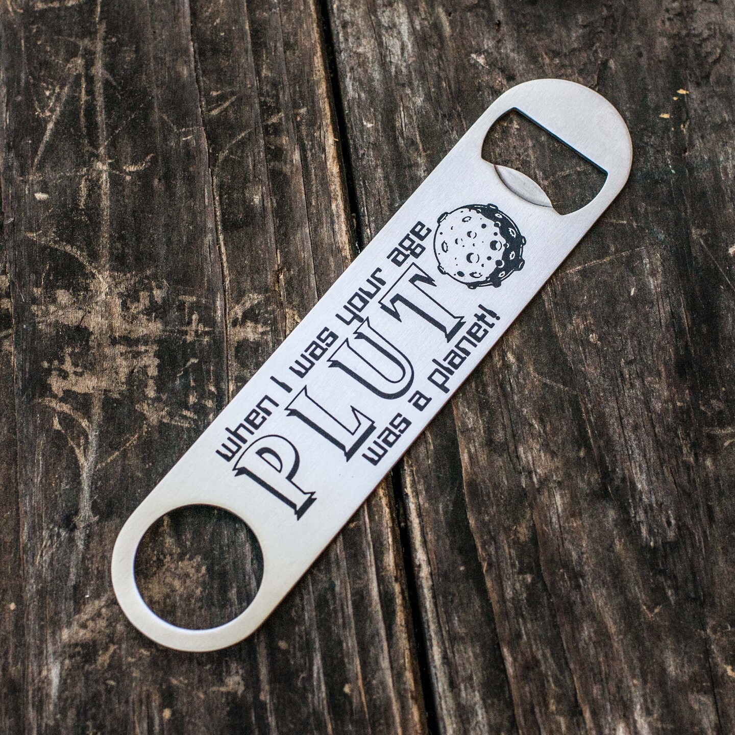 When I was Your Age - Bottle Opener When I was Your Age - Bottle Opener