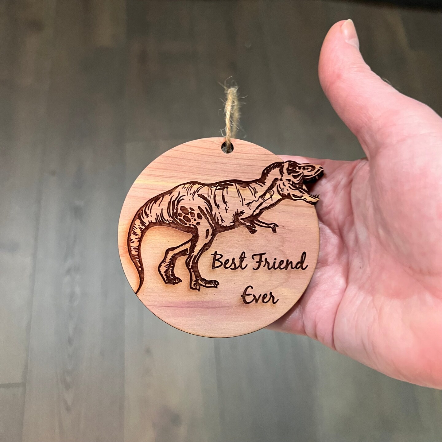 TRex Dinosaur Best Friend Ever - Cedar Ornament TRex Dinosaur Best Friend Ever - Cedar Ornament