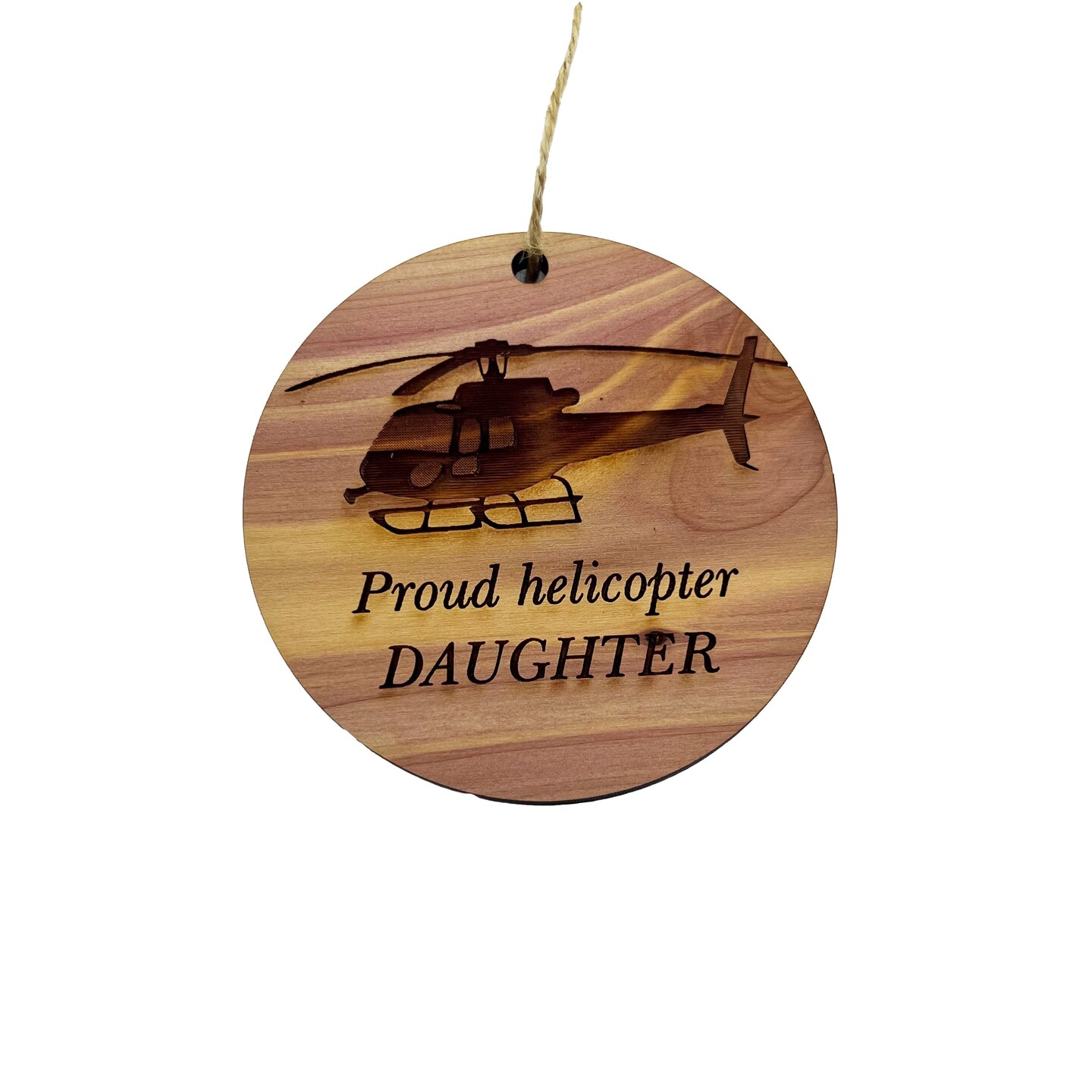 Proud helicopter DAUGHTER - Cedar Ornament Proud helicopter DAUGHTER - Cedar Ornament