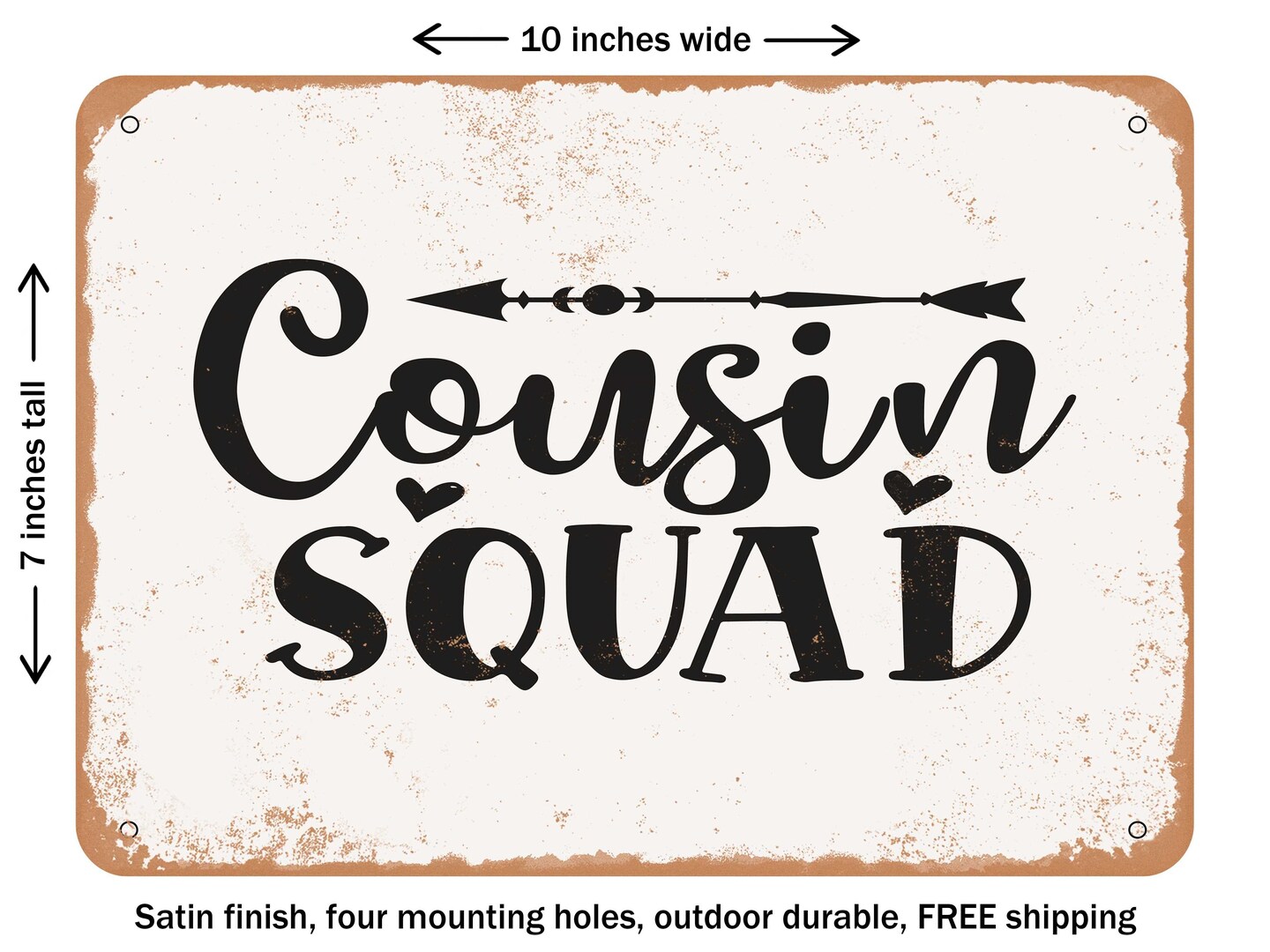 DECORATIVE METAL SIGN - Cousin Squad - 2 - Vintage Rusty Look