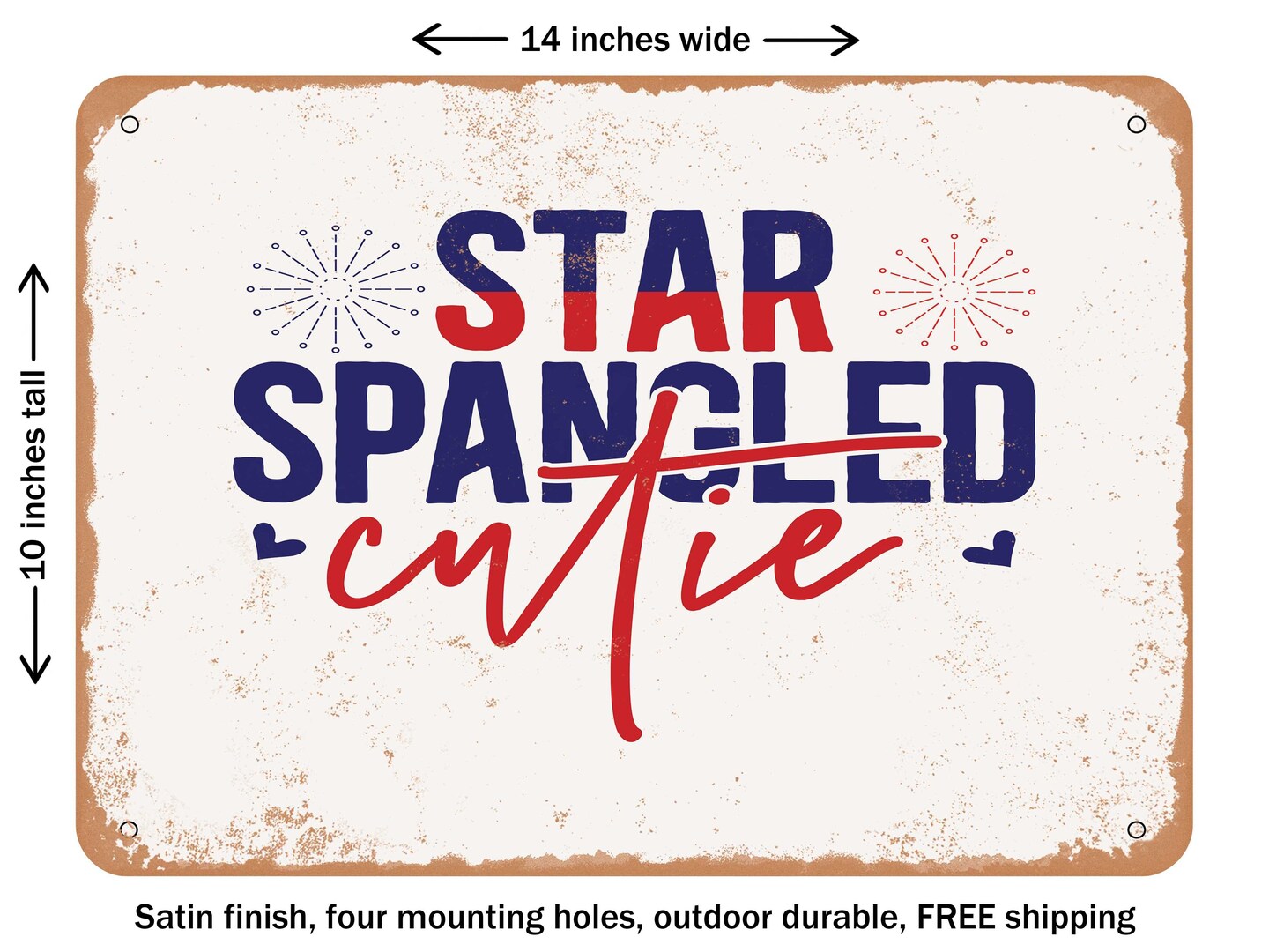DECORATIVE METAL SIGN - Star Spangled Cutie - Vintage Rusty Look