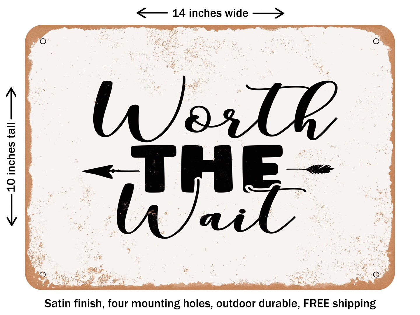 DECORATIVE METAL SIGN - Worth the Wait - 2 - Vintage Rusty Look