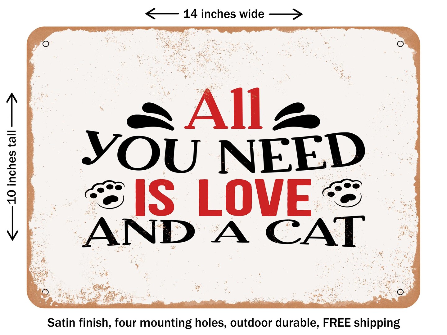 Decorative Metal Sign All You Need Is Love And A Cat Vintage Rusty Look Michaels 1831