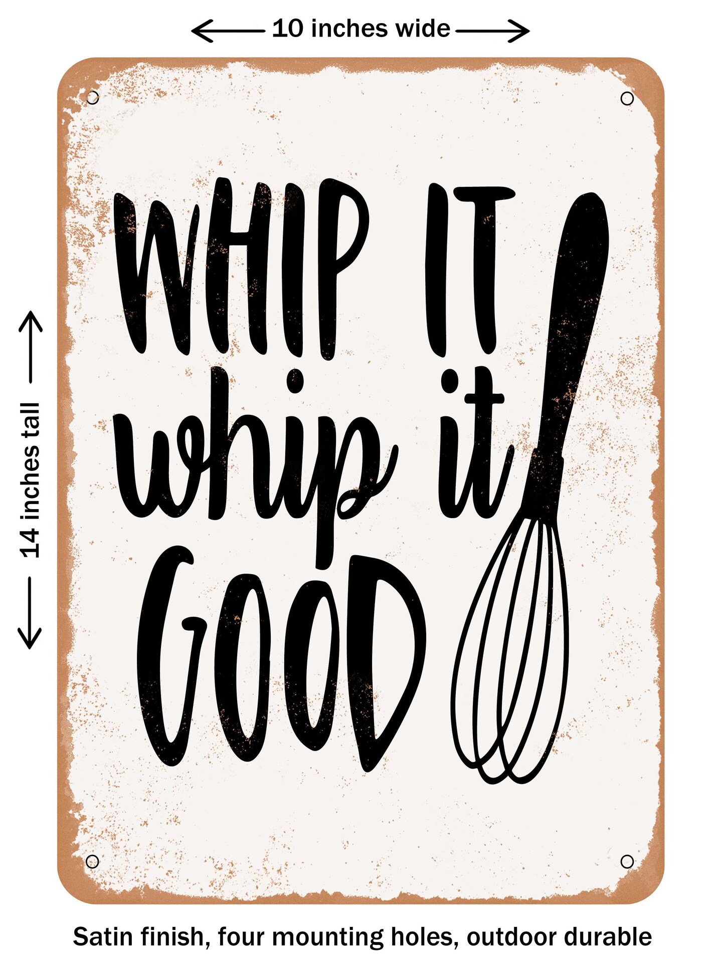 DECORATIVE METAL SIGN - Whip It Whip It Good - Vintage Rusty Look