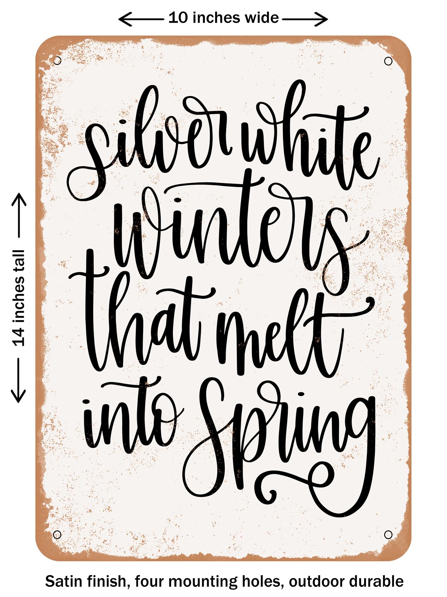 DECORATIVE METAL SIGN - Silver White Winters - Vintage Rusty Look