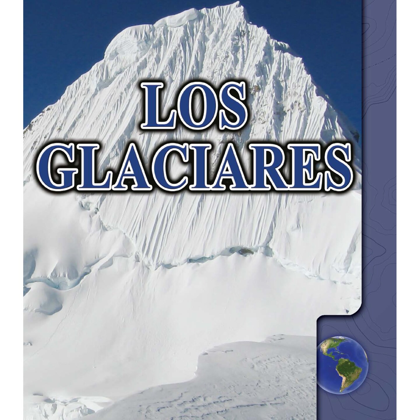 Rourke Educational Media Los glaciares