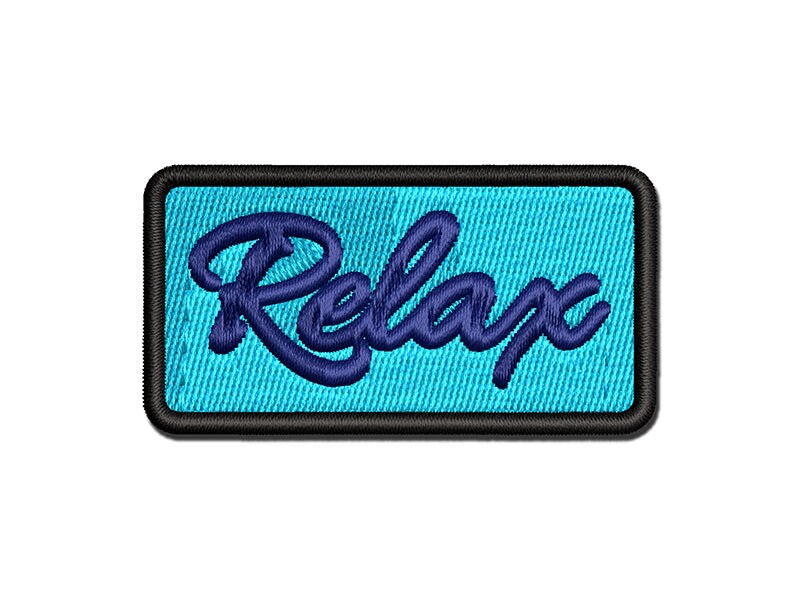 Relax Fun Text Multi-Color Embroidered Iron-On or Hook & Loop Patch Applique