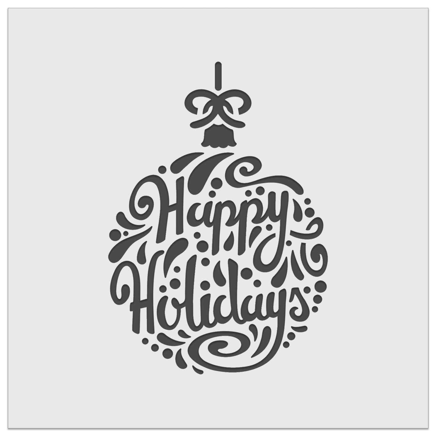 Happy Holidays Cursive on Ornament Christmas Wall Cookie DIY Craft Reusable Stencil