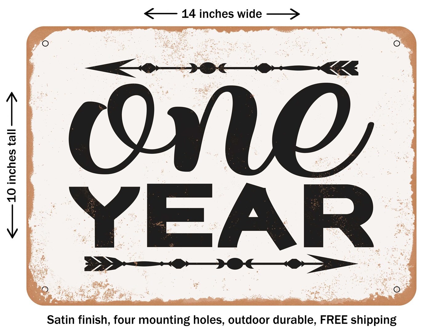 DECORATIVE METAL SIGN - One Year - 2 - Vintage Rusty Look
