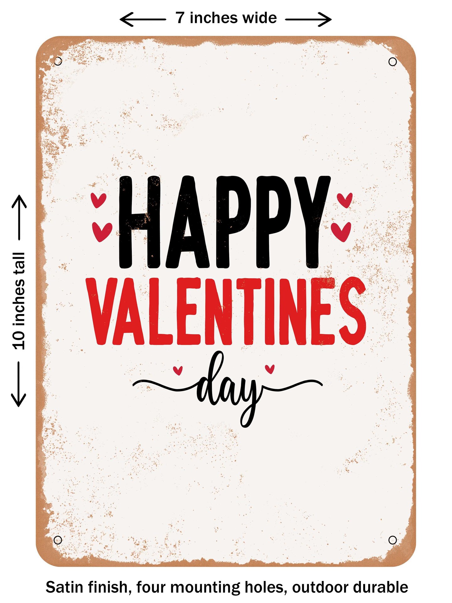 DECORATIVE METAL SIGN - Happy Valentines Day - Vintage Rusty Look