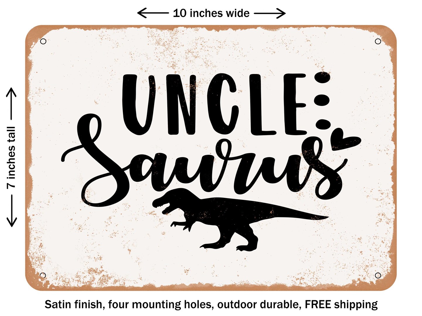 DECORATIVE METAL SIGN - Uncle Saurus - Vintage Rusty Look