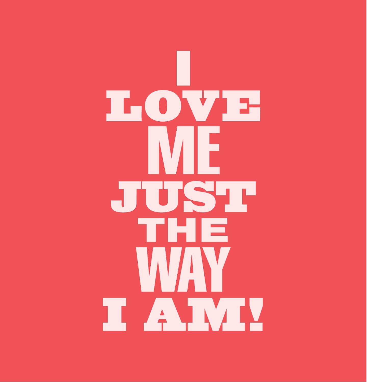 I Love Me Just The Way I Am by Motivated Type Shower Curtain 71&#x22; x 74&#x22;