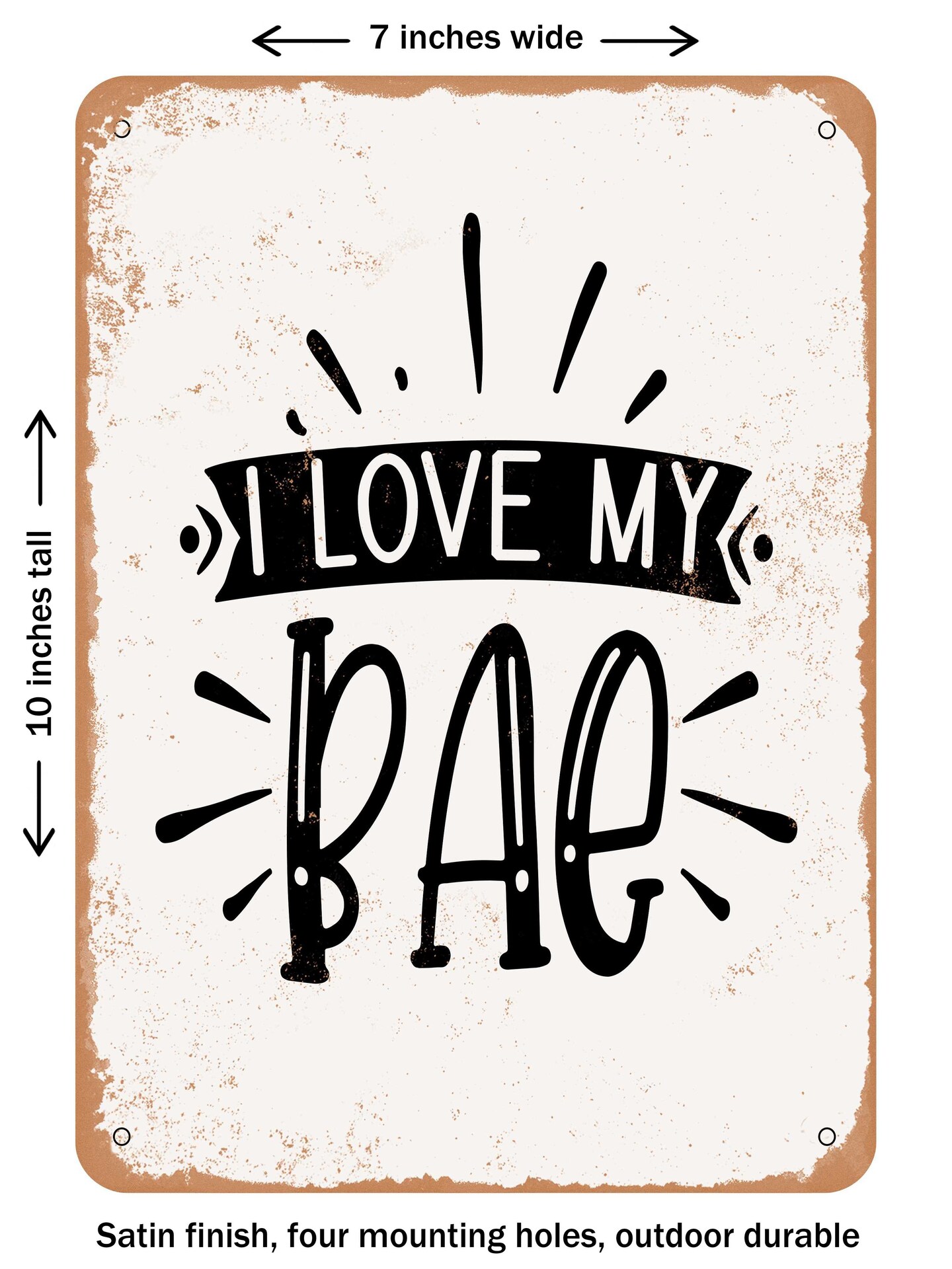 DECORATIVE METAL SIGN - I Love My Bae  - Vintage Rusty Look