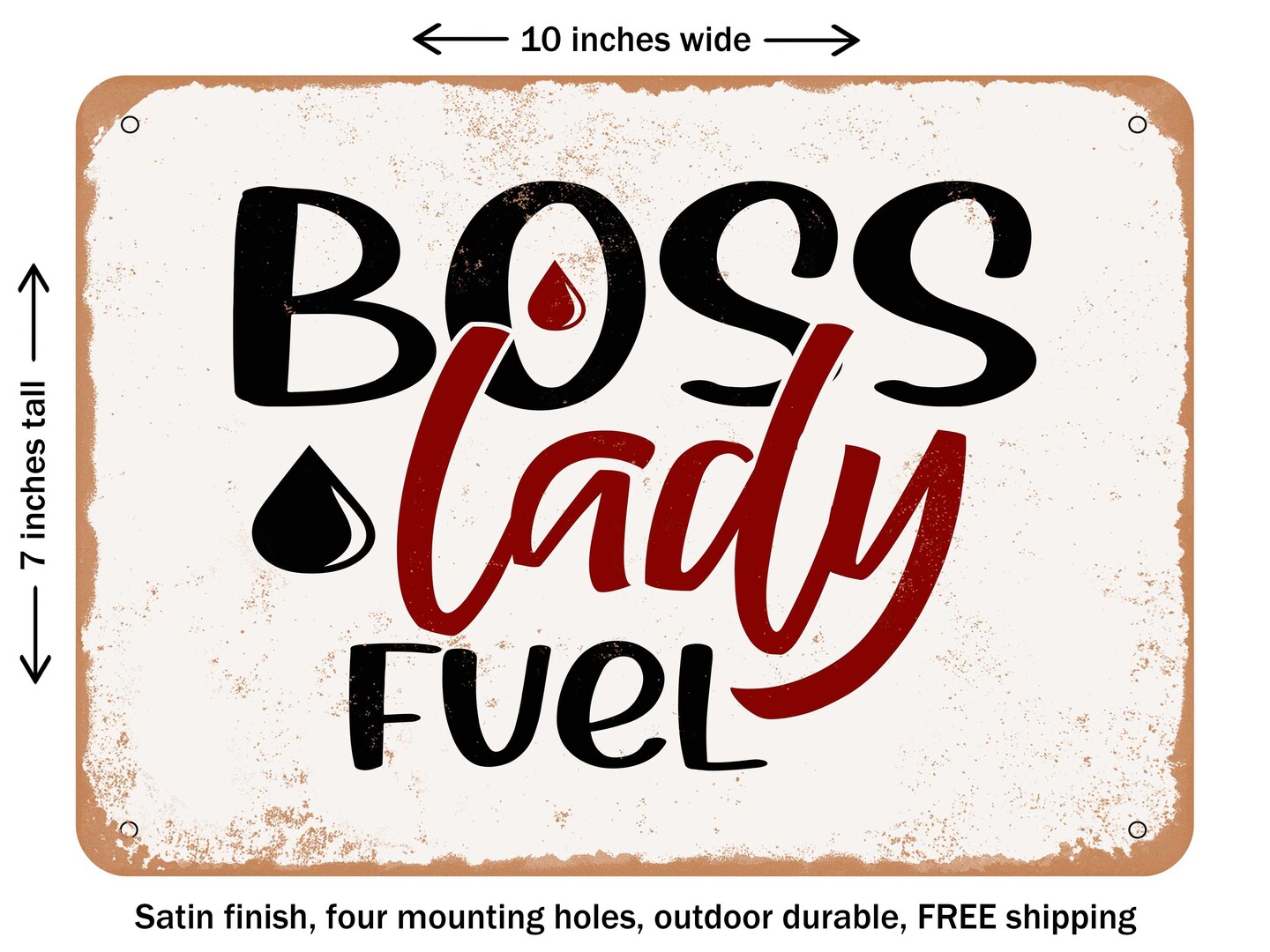 DECORATIVE METAL SIGN - Boss Lady Fuel - Vintage Rusty Look