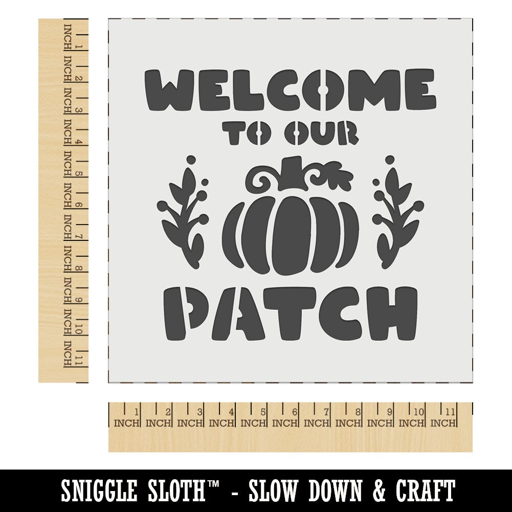 Welcome to Our Patch Fall Sign Craft Stencil