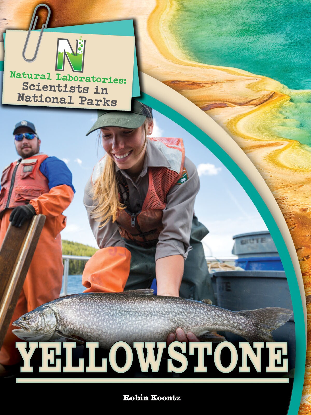 Rourke Educational Media Natural Laboratories: Scientists in National Parks Yellowstone Reader