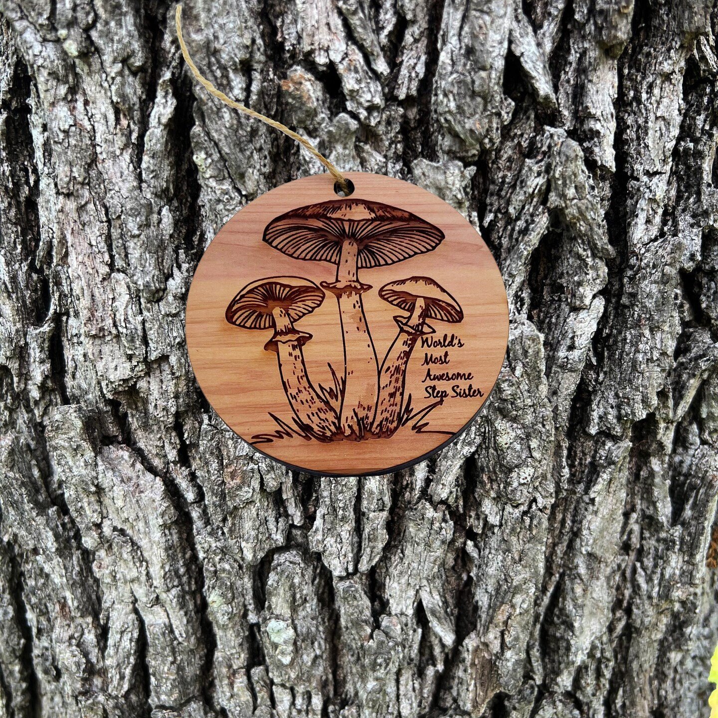 Toadstool Worlds Most Awesome Step Sister - Cedar Ornament Toadstool Worlds Most Awesome Step Sister - Cedar Ornament