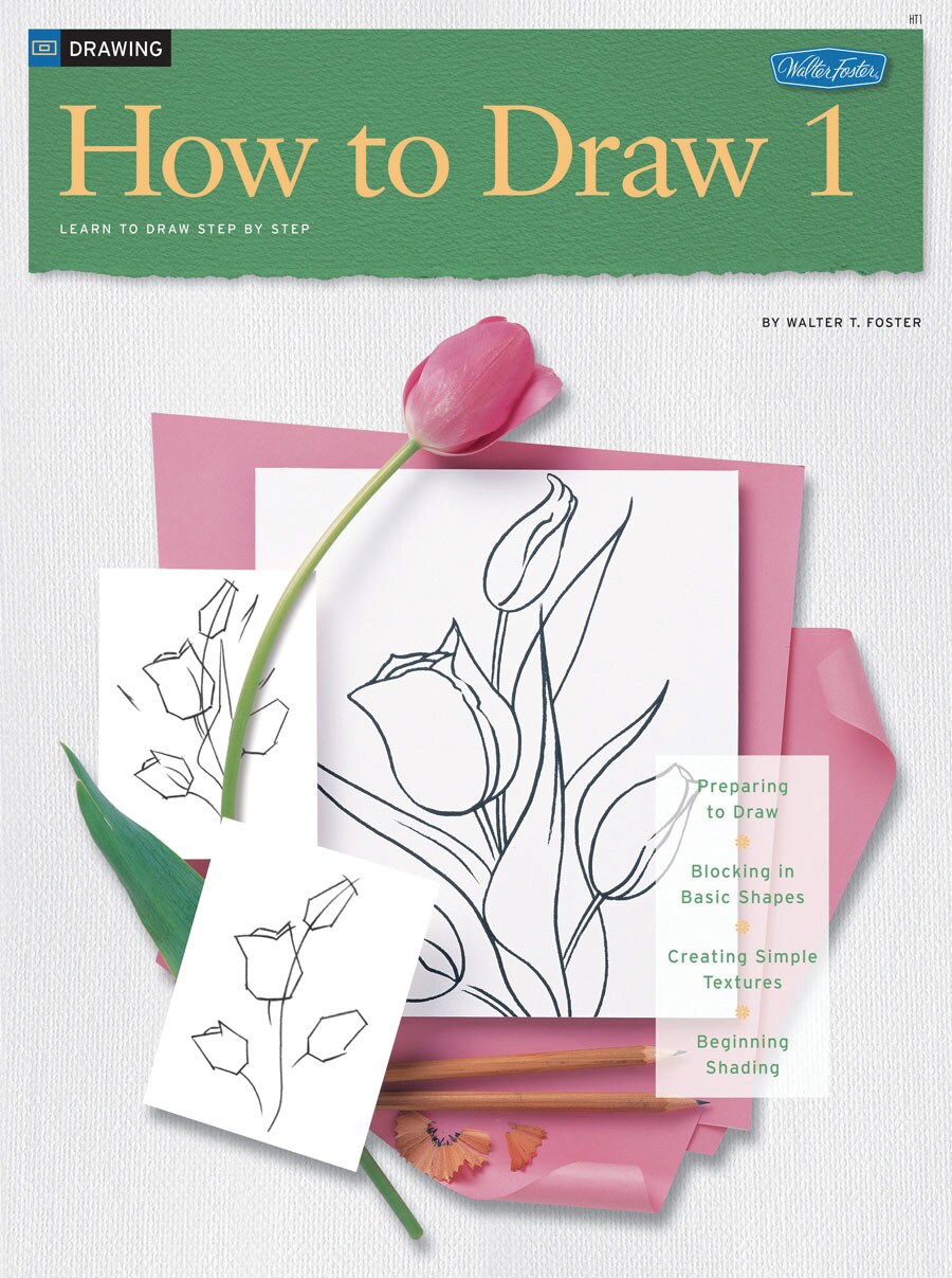 Walter Foster How to Draw and Paint: Drawing: How to Draw 1