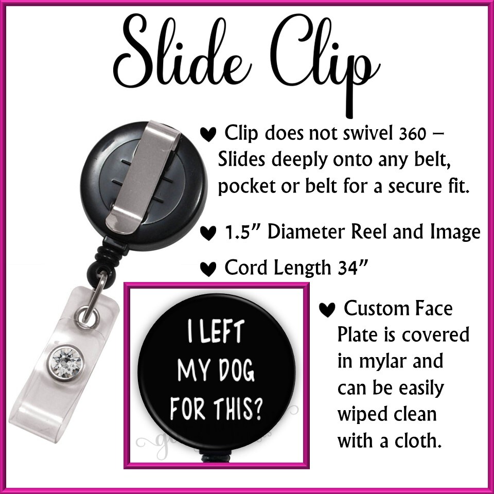 I Left My Dog for This Cute Healthcare or Other Badge Reel. High Quality  100% Free Shipping Badge. 