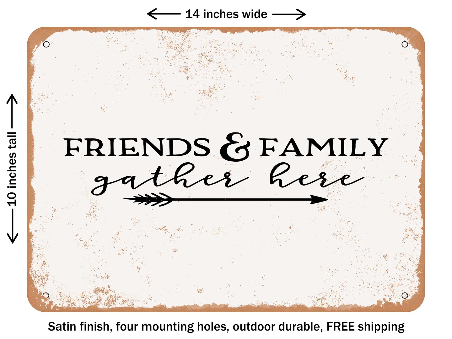 DECORATIVE METAL SIGN - Friends and Family Gather Here - 2 - Vintage Rusty Look