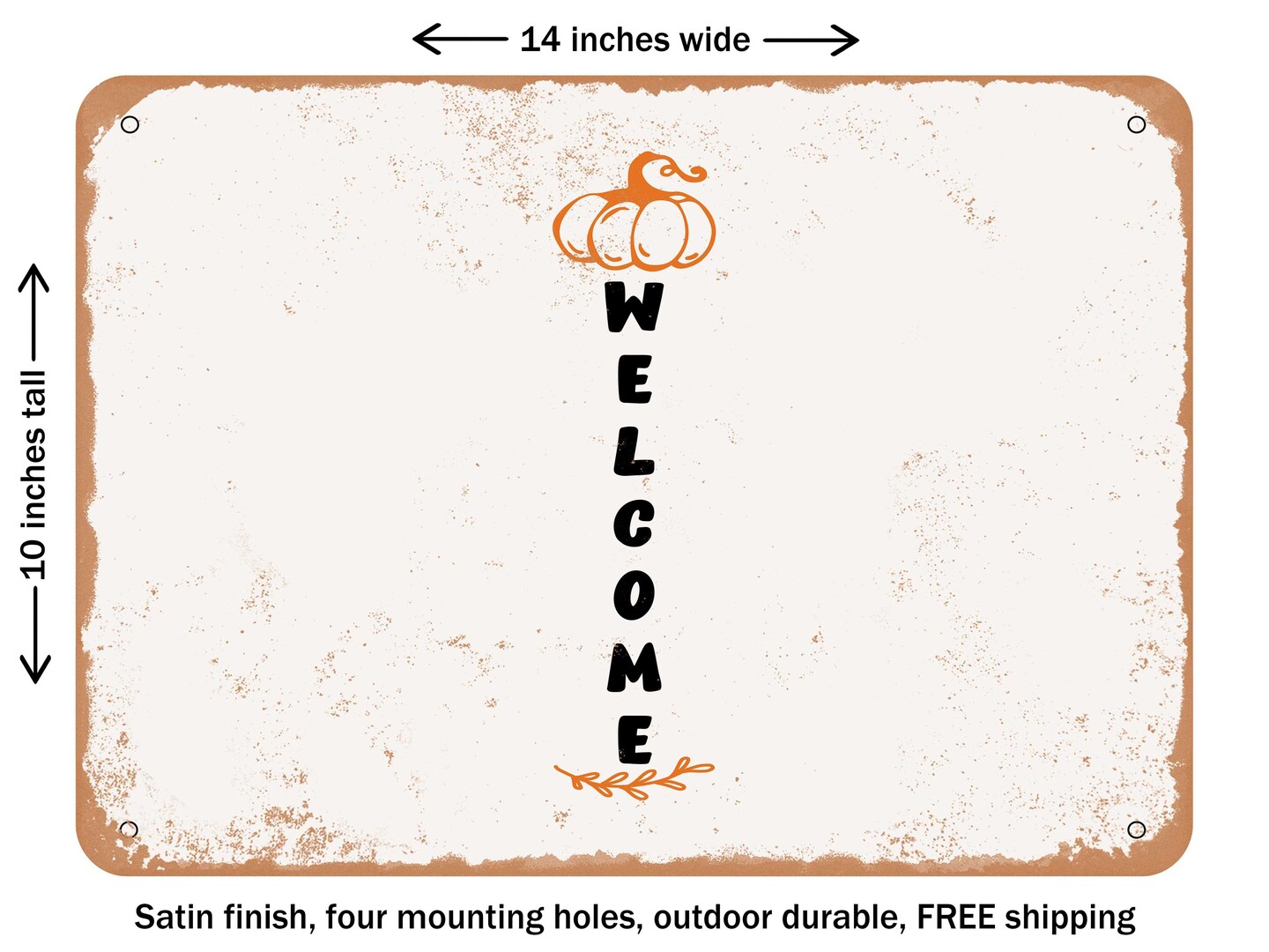 DECORATIVE METAL SIGN - Welcome4 - Vintage Rusty Look