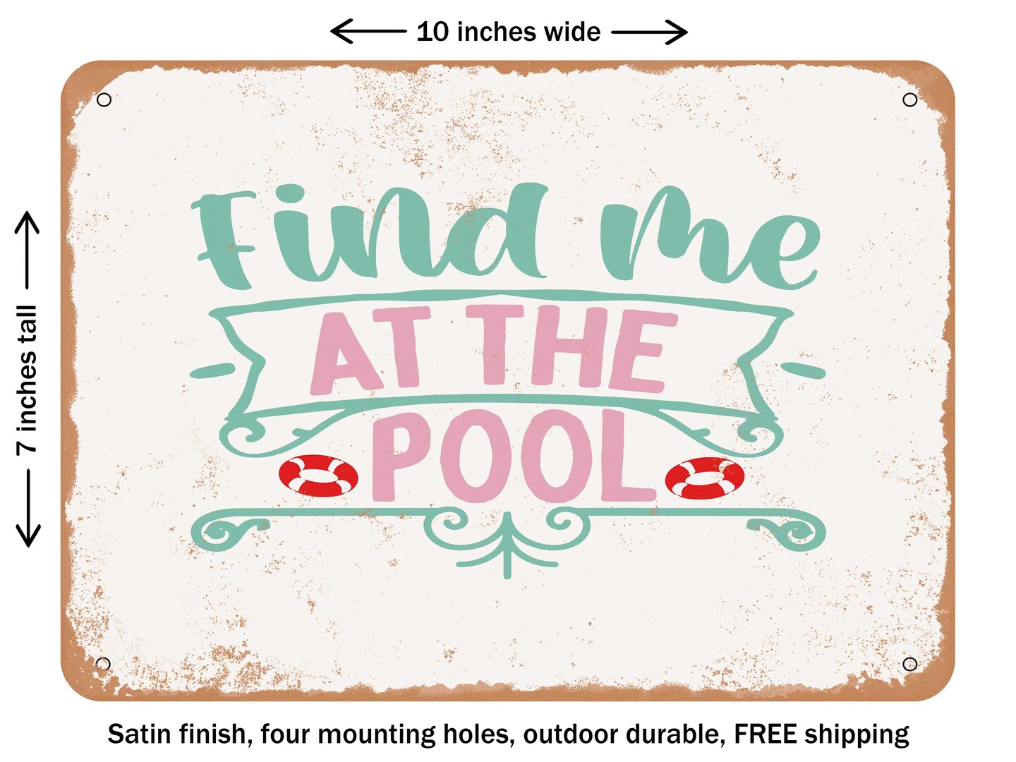 DECORATIVE METAL SIGN - Find Me At the Pool - 2 - Vintage Rusty Look