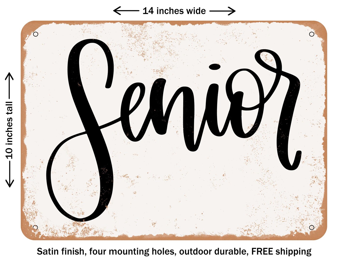 DECORATIVE METAL SIGN - Senior - Vintage Rusty Look